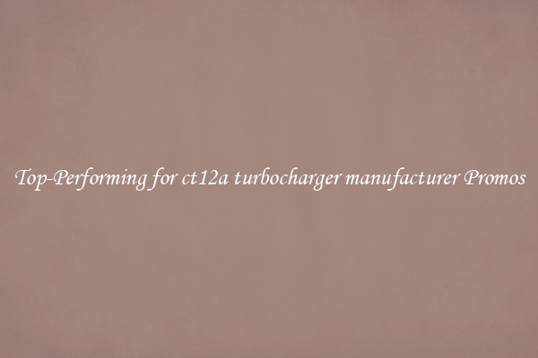 Top-Performing for ct12a turbocharger manufacturer Promos