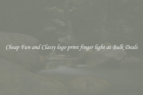 Cheap Fun and Classy logo print finger light at Bulk Deals