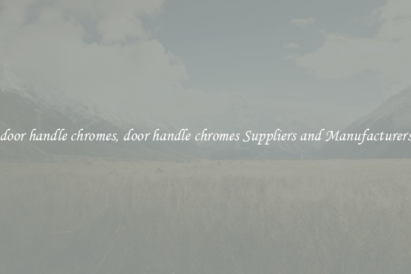 door handle chromes, door handle chromes Suppliers and Manufacturers