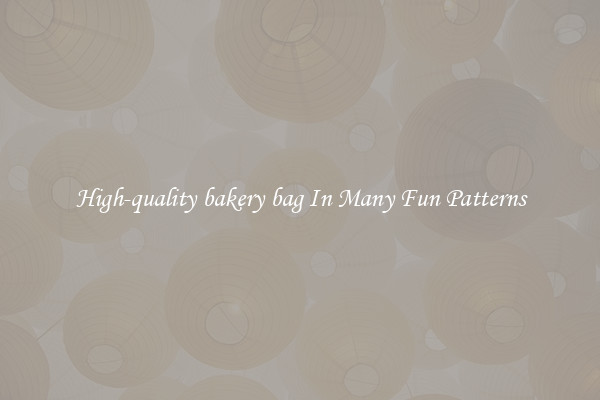 High-quality bakery bag In Many Fun Patterns