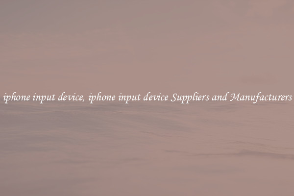 iphone input device, iphone input device Suppliers and Manufacturers
