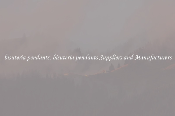 bisuteria pendants, bisuteria pendants Suppliers and Manufacturers