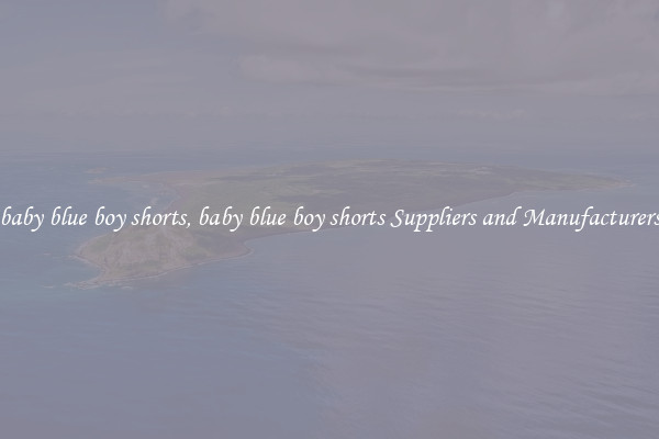 baby blue boy shorts, baby blue boy shorts Suppliers and Manufacturers