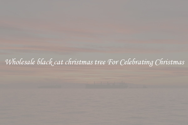 Wholesale black cat christmas tree For Celebrating Christmas