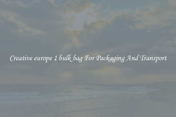Creative europe 1 bulk bag For Packaging And Transport