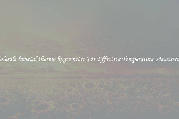 Wholesale bimetal thermo hygrometer For Effective Temperature Measurement
