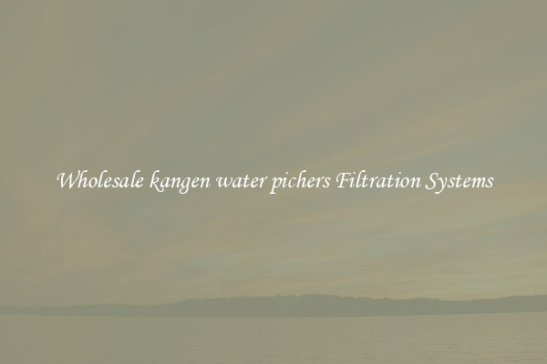 Wholesale kangen water pichers Filtration Systems