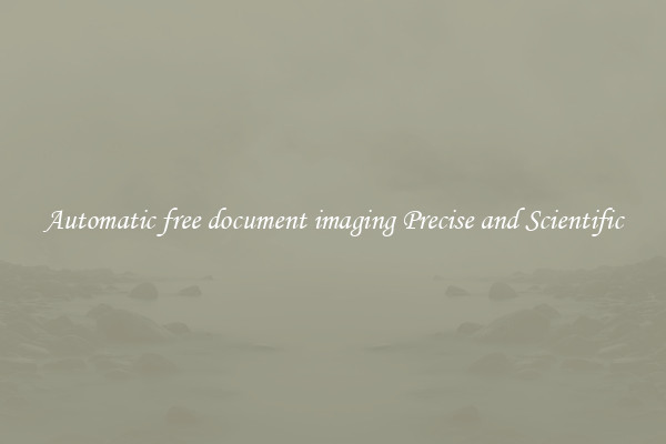 Automatic free document imaging Precise and Scientific