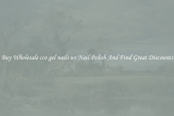 Buy Wholesale cco gel nails uv Nail Polish And Find Great Discounts