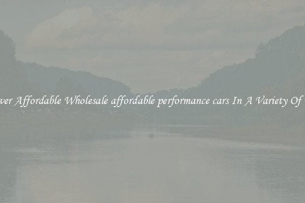 Discover Affordable Wholesale affordable performance cars In A Variety Of Forms